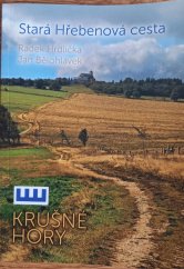 kniha Stará Hřebenová cesta - Krušné hory,  Krušnohorská hřebenovka z.s. 2023