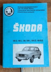 kniha Seznam náhradních dílů Škoda 105S, 105L, 120, 120L, 120LS,120GLS, Motokov 1979