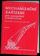 kniha Mechanizační zařízení pro manipulaci s materiálem učebnice pro 4.roč. stud. oboru Provoz automobilové dopravy, Nadas 1979