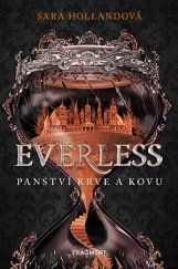 kniha Everless 1. - Panství krve a kovu, Fragment 2019