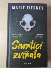 kniha Smrtící zvířata Avě je pouhých třináct let, když najde první tělo ..., Kalibr 2024