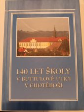 kniha 140 let školy v Buttulově ulici v Chotěboři, Město Chotěboř 2009