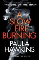 kniha A Slow Fire Burning, Penguin Random House 2021