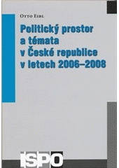 kniha Politický prostor a témata v České republice v letech 2006–2008, Centrum pro studium demokracie a kultury 2011