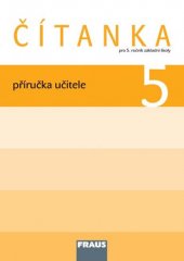 kniha Čítanka pro 5. ročník základní škola Příručka učitele, Fraus 2012