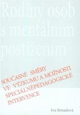 kniha Rodiny osob s mentálním postižením současné směry ve výzkumu a možnosti speciálněpedagogické intervence, Univerzita Karlova, Pedagogická fakulta 2008