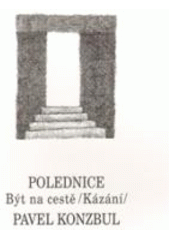 kniha Polednice být na cestě : (kázání), Biskupské gymnázium Brno 2010