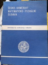 kniha Česko Khmérský matematicko-fyzikalni slovník , Univerzita Karlova 1987