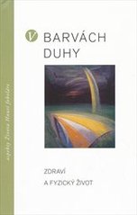 kniha V barvách duhy zdraví a fyzický život (čtvrtý aspekt), Nové město 2000