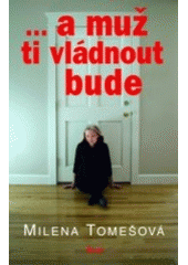 kniha --a muž ti vládnout bude, Ikar 2007