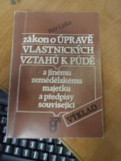 kniha Zákon o úpravě vlastnických vztahů k půdě a jinému zemědělskému majetku a předpisy související výklad, Prospektrum 1991