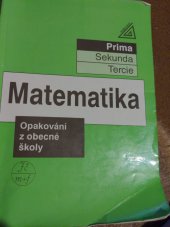 kniha Matematika Opakování z obecné školy : [Určeno pro nižší třídy víceletých gymnázií - prima], Prometheus 1994