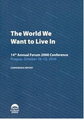 kniha The World We Want to Live In 14th Annual Forum 2000 Conference, Prague, October 10-12, 2010 : conference report, Forum 2000 Foundation 2011