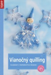 kniha Vianočný quilling filigrány z papierových pásikov, Anagram 2010