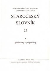 kniha Staročeský slovník 25. prazápis - přěpuščený., Academia 1998