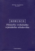 kniha Filosofie vrcholného a pozdního středověku, Oikoymenh 2013