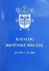 kniha Katalog brněnské diecéze ke dni 1. 12. 2009 proměnná část, Biskupství brněnské 2009