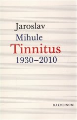 kniha Tinnitus 1930-2010, Karolinum  2016