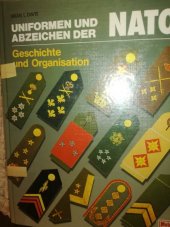 kniha Uniformen und Abzeichen der NATO Geschichte und Organisation, Motorbuch Verlag Stuttgart 1991