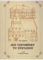 kniha Jen vzpomínky tu zůstanou Díl první, - V rodném hnízdě - kronika jednoho života., Thalia 2001