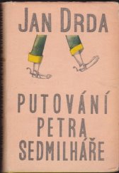 kniha Putování Petra Sedmilháře, Československý spisovatel 1958