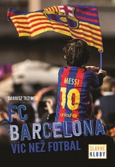 kniha FC Barcelona víc než fotbal, Egmont 2019