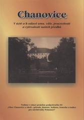 kniha Chanovice v úctě a k oslavě umu, vůle, pracovitosti a vytrvalosti našich předků, Obec Chanovice 2009