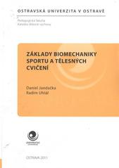 kniha Základy biomechaniky sportu a tělesných cvičení, Ostravská unviverzita v Ostravě 2011