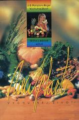 kniha Vychutnej život! kniha o zdravé výživě, Advent-Orion 1995