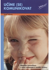 kniha Učíme (se) komunikovat metodika komunikace v rámci osobnostní a sociální výchovy, Aisis 2005