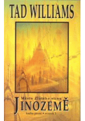 kniha Jinozemě 1. - Město Zlatého stínu 1., Návrat 1998