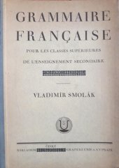 kniha Grammaire française pour les classes supérieures de l'enseignement secondaire tchécoslovaque, Česká grafická Unie 1932