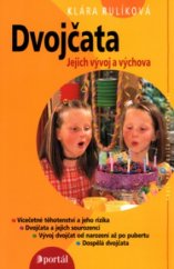 kniha Dvojčata jejich vývoj a výchova, Portál 2002