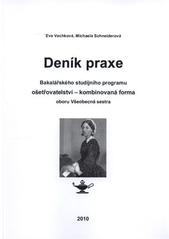 kniha Deník praxe bakalářského studijního programu Ošetřovatelství - kombinovaná forma oboru Všeobecná sestra, MSD 2010