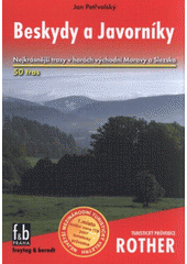 kniha Beskydy a Javorníky 50 vybraných turistických tras v Moravskoslezských Beskydech a okolních pohořích, Freytag & Berndt 2007