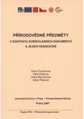 kniha Přírodovědné předměty v kontextu kurikulárních dokumentů a jejich hodnocení, Univerzita Karlova, Přírodovědecká fakulta 2007