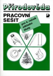 kniha Přírodověda pracovní sešit pro 4. ročník základní školy, Fortuna 2002