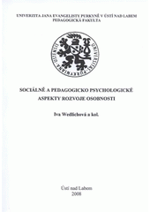 kniha Sociálně a pedagogicko psychologické aspekty rozvoje osobnosti, Univerzita Jana Evangelisty Purkyně 2008