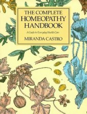 kniha The complete Homeopathy Handbook  A Guide to Everyday Health Care, Macmillan 1990