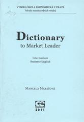 kniha Dictionary to market leader intermediate business English, Oeconomica 2011