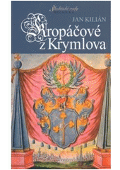 kniha Kropáčové z Krymlova, Regionální muzeum 2007