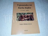 kniha Kniha věnovaná vzpomínce na zakladatele české reportážní fotografie Karla Hájka u příležitosti 30. výročí úmrtí (+31. března 1978-2008), CREDIT 2008