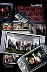 kniha Television and American Culture, Oxford University Press 2010