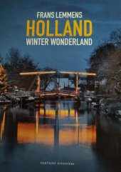 kniha Holland Winter wonderland, Fontaine Uitgevers 2018
