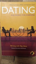 kniha Dating Philosophy for everyone. Flirting with big ideas, Wiley Blackwell 2010