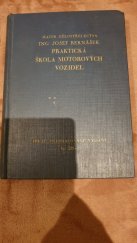 kniha Praktická škola motorových vozidel služební pomůcka a učebnice : MNO č. j. 18735-Pres. 3. odděl. 1930, J. Bernášek 1935