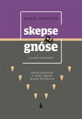 kniha Skepse a gnóse Vyznání filosofické, Dybbuk 2017