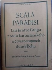 kniha Scala paradisi List bratra Guiga z řádu kartusianského o čtvero stupních duše k Bohu, Družstvo přátel studia 1925