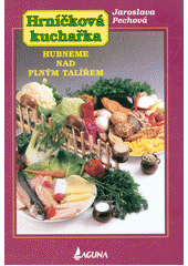 kniha Hrníčková kuchařka  hubneme nad plným talířem, Laguna 1997