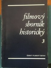 kniha Filmový sborník historický 3 [Sv. ]3, Český filmový ústav 1992